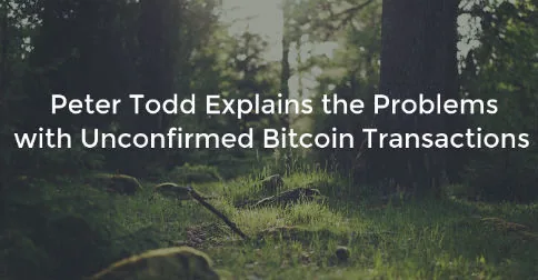 Peter Todd Explains the Problems with Unconfirmed Bitcoin Transactions Hero Image
