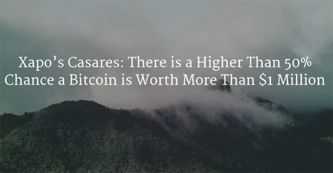 Xapo’s Casares: There is a Higher Than 50% Chance a Bitcoin is Worth More Than $1 Million Hero Image