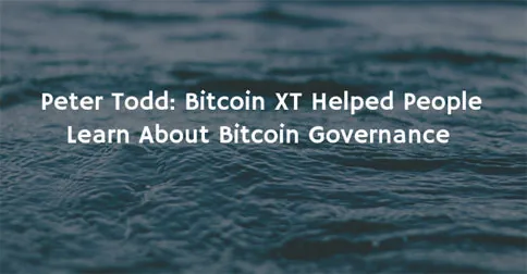 Peter Todd: Bitcoin XT Helped People Learn About Bitcoin Governance Hero Image