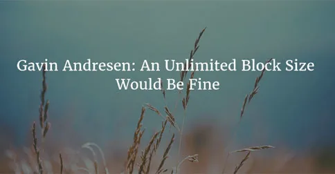 Gavin Andresen: An Unlimited Block Size Would Be Fine Hero Image