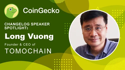Changelog Speaker Spotlight - Long Vuong, Founder & CEO of TomoChain Hero Image