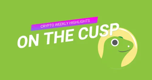 On The Cusp: CoinGecko’s Crypto Weekly Highlights Hero Image
