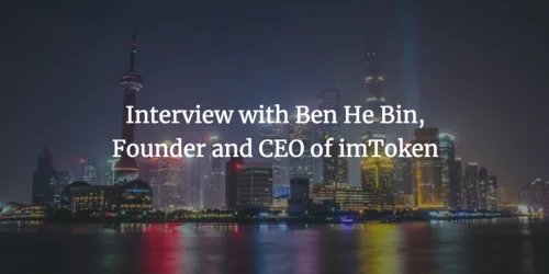 Interview with Ben He Bin, Founder and CEO of imToken Hero Image