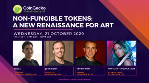 Non-Fungible Tokens: A New Renaissance For Art | CoinGecko Virtual Meetup #7 Hero Image
