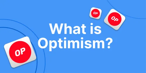 What is Optimism (OP)? An EVM-Equivalent Layer 2 Optimistic Rollup Hero Image