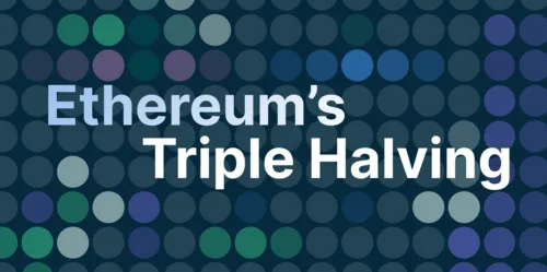 Understanding Ethereum's "Triple Halving" Hero Image