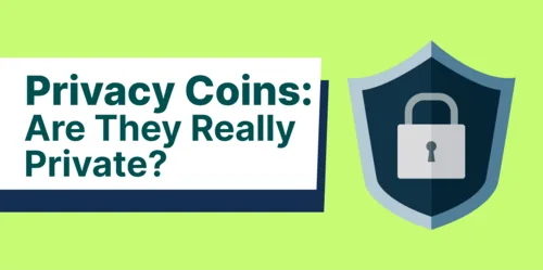 Privacy Coins: Are They Really Anonymous? Hero Image