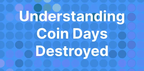What is the Coin Days Destroyed (CDD) Metric? Hero Image