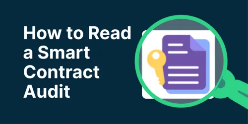 How to Read a Smart Contract Audit and Why It’s Important Hero Image