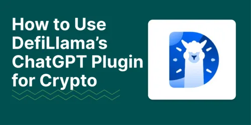 How To Use DefiLlama's ChatGPT Plugin For Crypto Hero Image