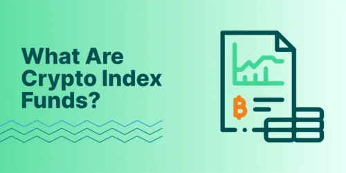 Crypto Index Funds: What They Are And How To Invest In Them Hero Image