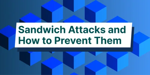 What Are Sandwich Attacks in Crypto and How to Prevent Them? Hero Image
