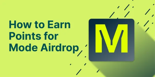 Improving Eligibility for Mode Network Airdrop by Earning Points Hero Image