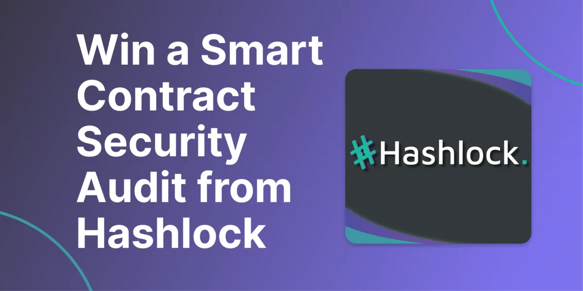 Win a Free Smart Contract Audit From Hashlock: Supporting Projects In the Industry Hero Image