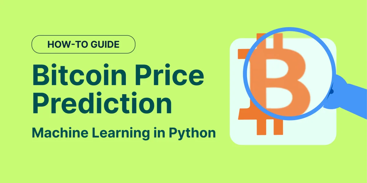 Bitcoin Price Prediction: Machine Learning in Python Hero Image