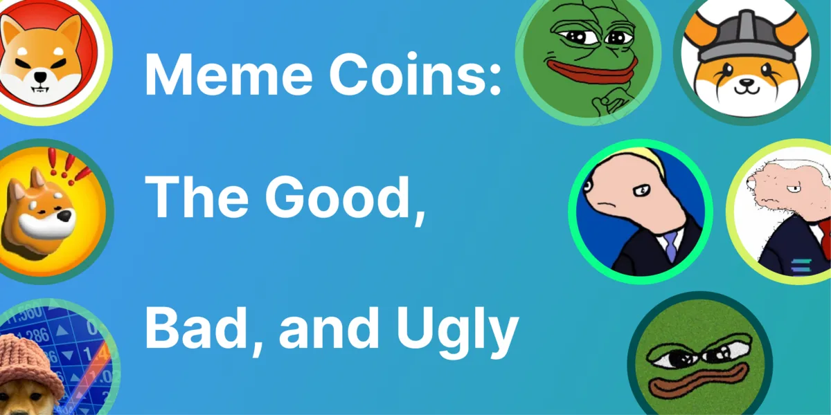 Meme Coins: The Good, The Bad, and The Ugly Hero Image
