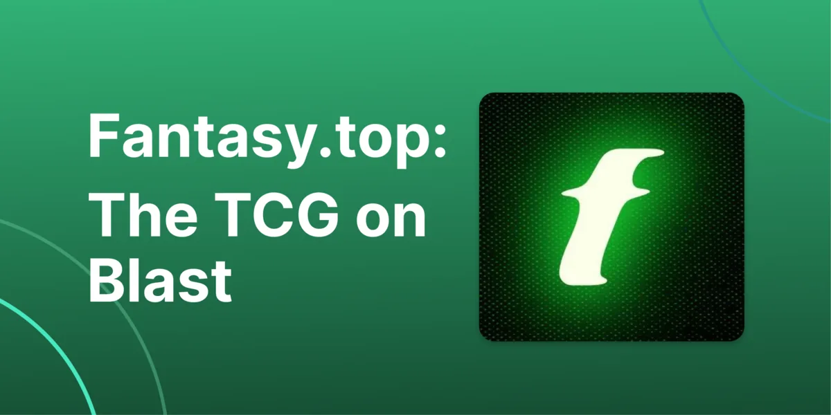 What Is Fantasy Top? The Fantasy TCG Game on Blast Hero Image