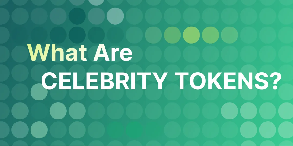 What Are Celebrity Tokens in Crypto? Hero Image