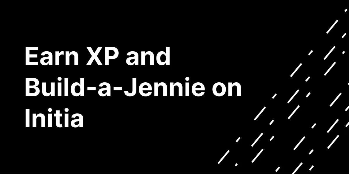 Potential Initia Airdrop: How to Earn XP and Build-Your-Jennie Hero Image