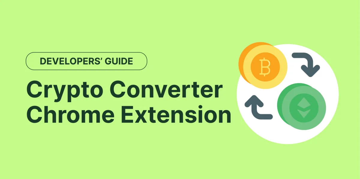 How to Build a Cryptocurrency Converter Chrome Extension Hero Image