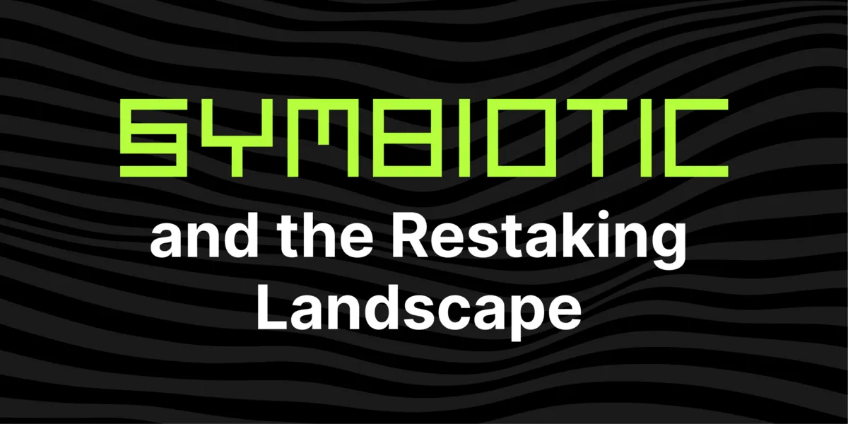 What Is Symbiotic and How It Is Changing The Restaking Wars Hero Image