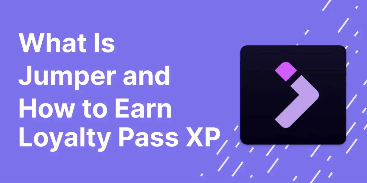 What Is Jumper Exchange and How to Earn XP for the Loyalty Pass Hero Image