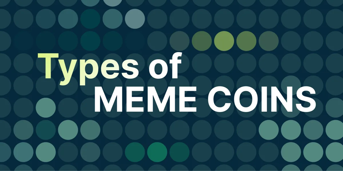 What Are Meme Coins and Types of Meme Coins Hero Image