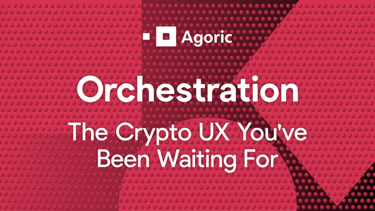 Orchestration: The Crypto UX You've Been Waiting For Hero Image