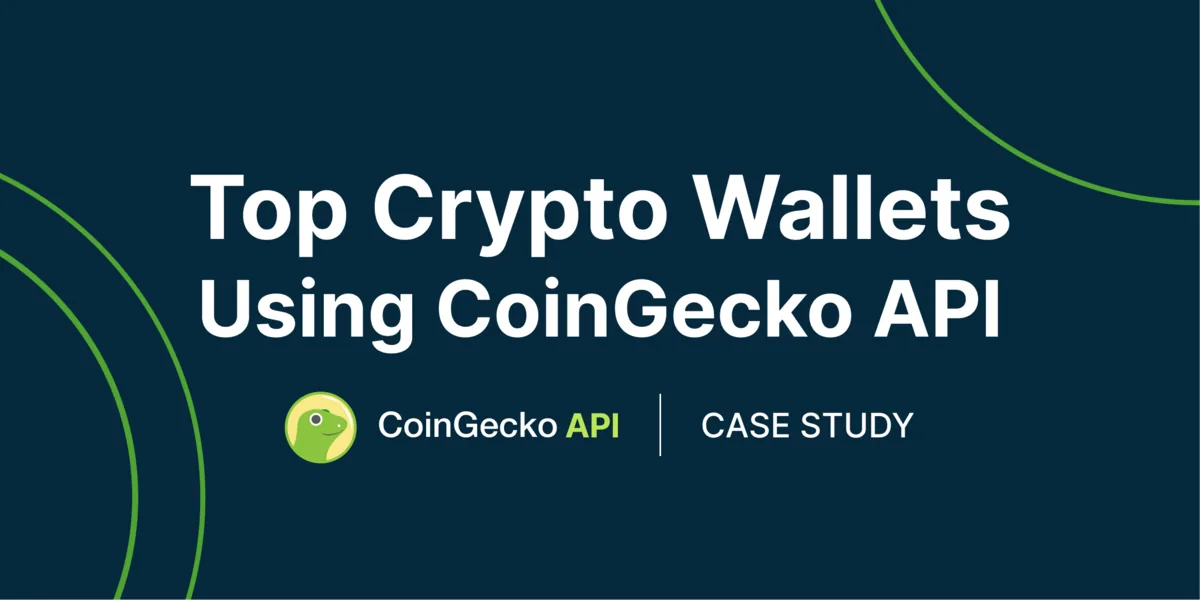 How Top Crypto Wallets Enhance Their Offering with CoinGecko API Hero Image
