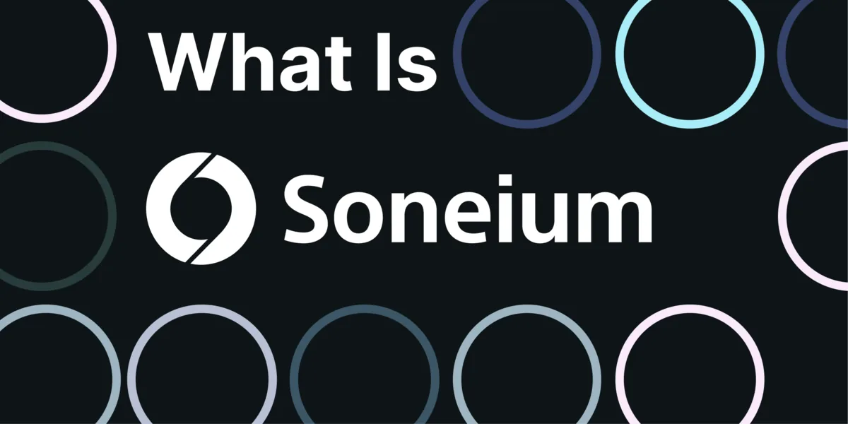 Soneium: Sony's Web3 Vision Of A Creator-Centric Accessible Blockchain Hero Image