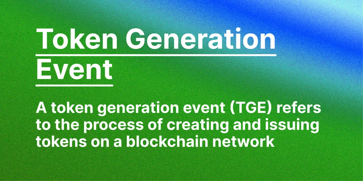 What Token Generation Events (TGE) Are, the Various Types and Whats the Difference Hero Image