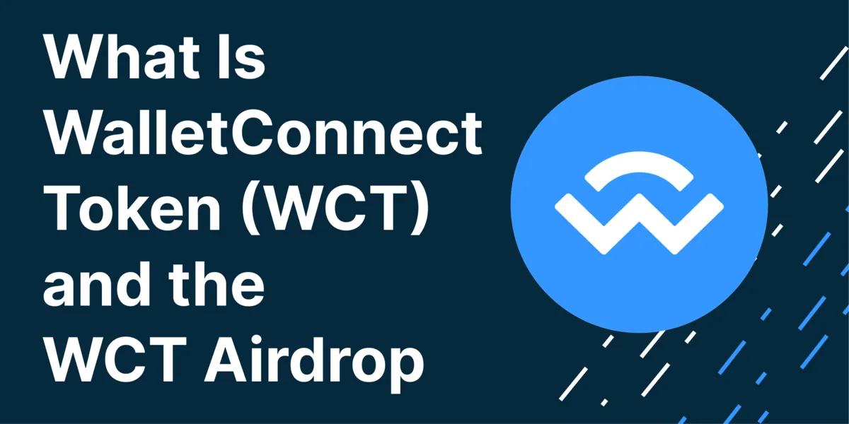 What Is WalletConnect Token (WCT) and the WCT Airdrop? Hero Image
