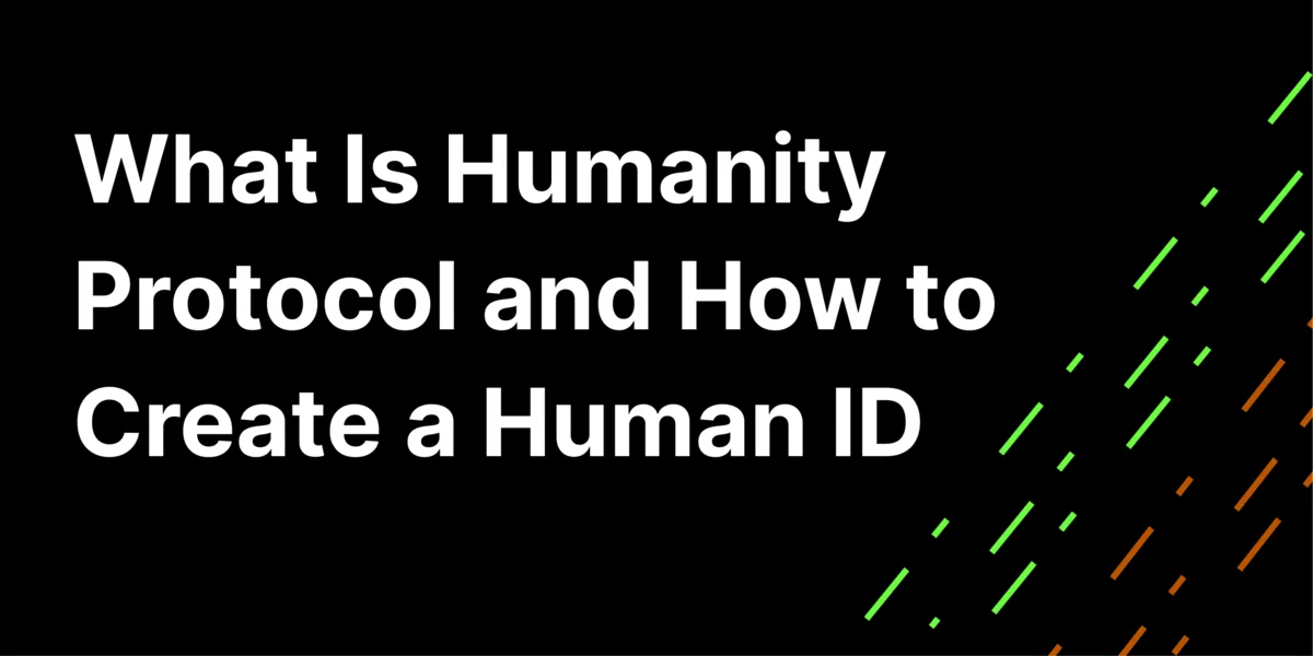 What Is Humanity Protocol and How to Create Your Human ID Hero Image