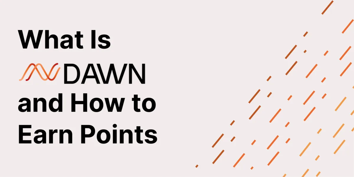 What Is DAWN Network and How to Earn Points for Potential DAWN Airdrop Hero Image