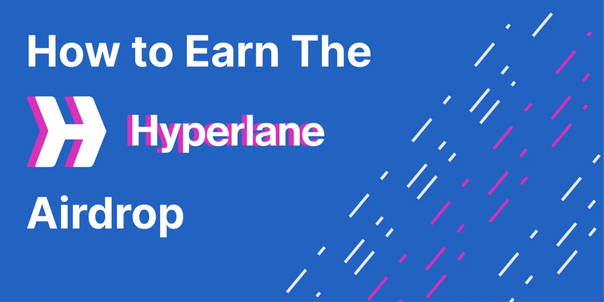What Is Hyperlane and How to Qualify for the Airdrop Hero Image