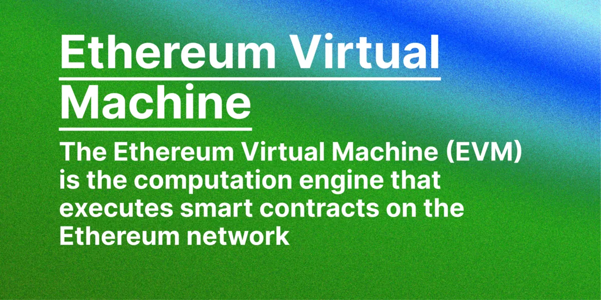 What Is the Ethereum Virtual Machine (EVM), Why It Matters and How Its Used in Other Blockchains Hero Image