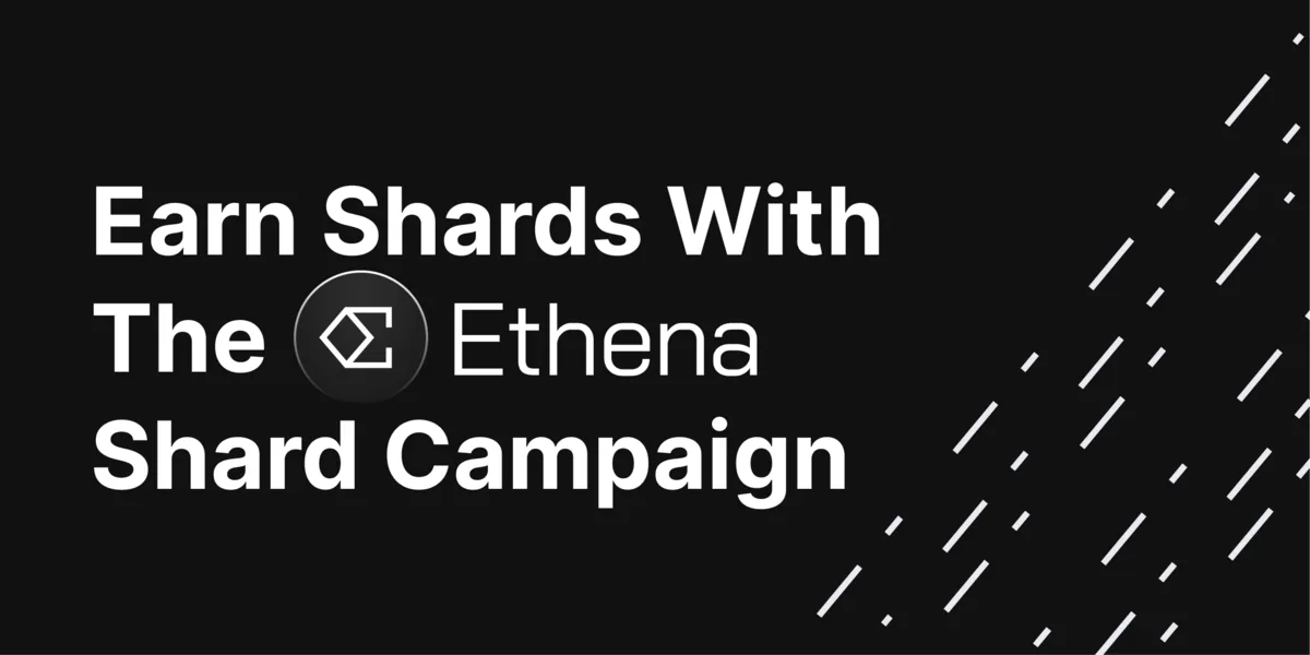 Ethena Labs: Improving Potential Airdrop Eligibility Through Shards Hero Image