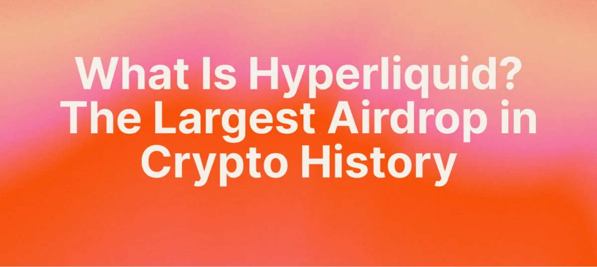 What Is Hyperliquid and What the Hyperliquid Airdrop Means for DeFi Hero Image