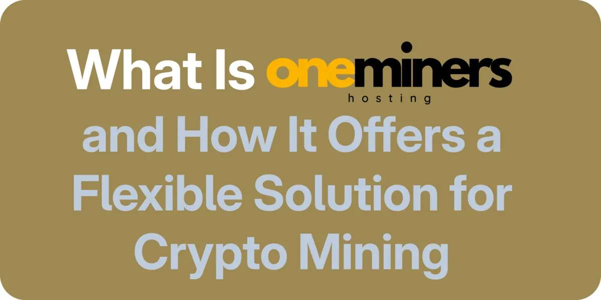 What Is Oneminers and How You Can Mine Crypto Hero Image