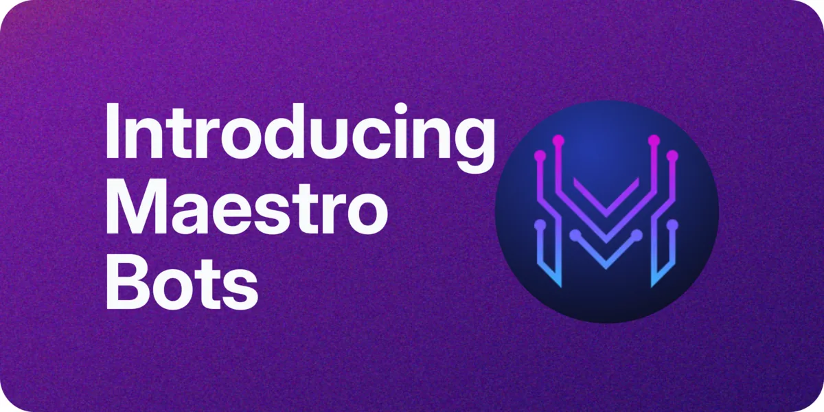 What Is Maestro Bots and How to Use it Hero Image