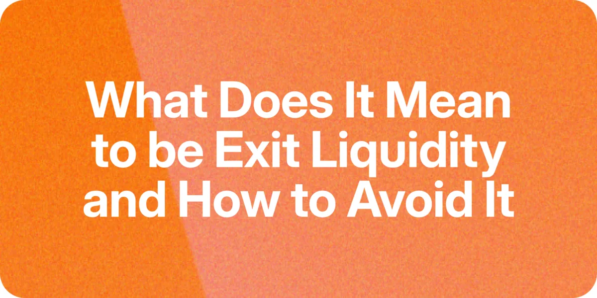 What Is Exit Liquidity and How to Protect Yourself Hero Image
