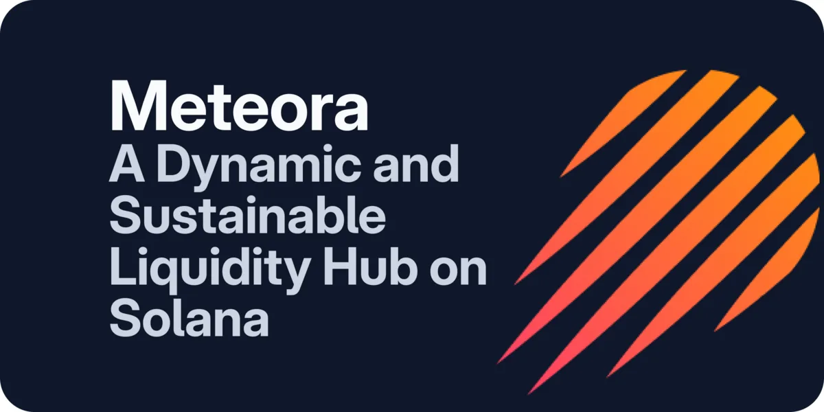 What Is Meteora DEX: Get Ready for the $MET Airdrop! Hero Image