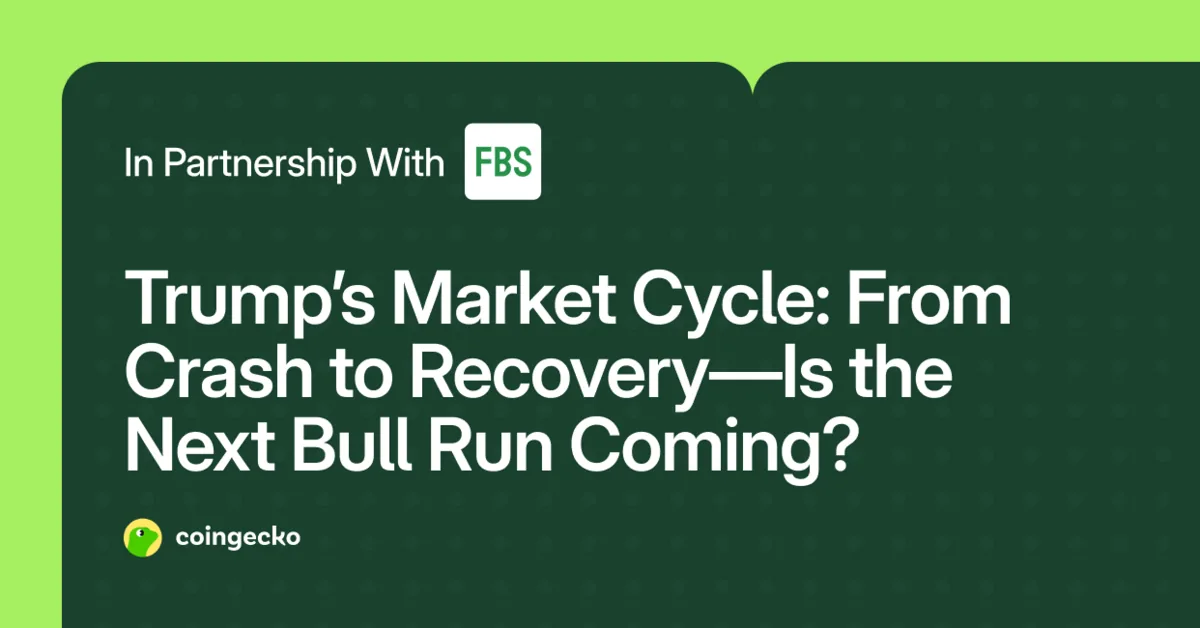 Trump’s Market Cycle: From Crash to Recovery—Is the Next Bull Run Coming? Hero Image