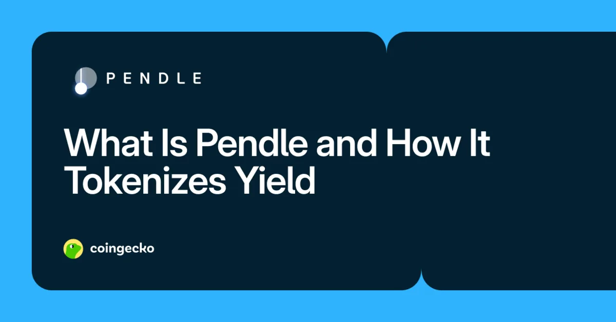 What Is Pendle Finance? A Beginner’s Guide to Tokenized Yield Hero Image