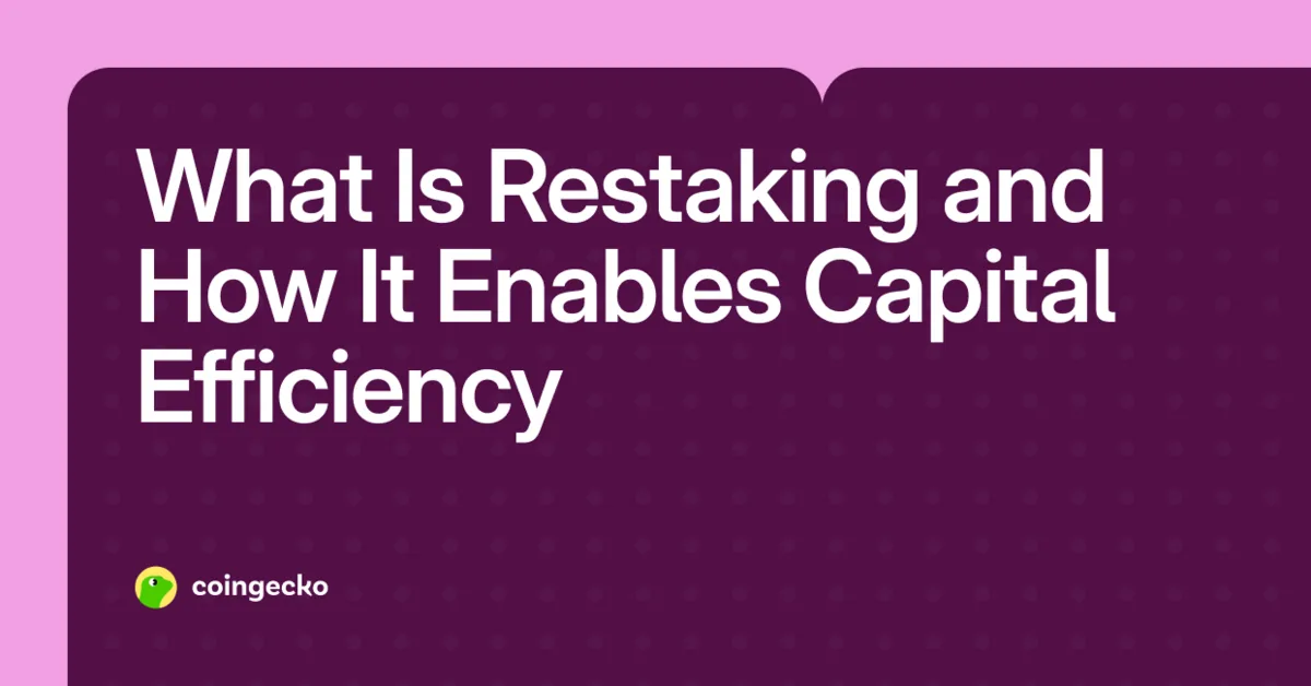 What Is Restaking in Crypto? A Beginner’s Guide (2025) Hero Image