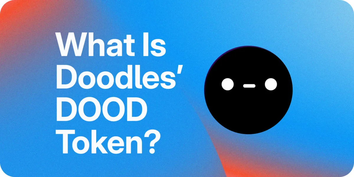 What Is DOOD? The Doodles NFT Collection’s Official Token Hero Image