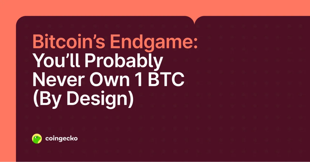 You'll Probably Never Own 1 Bitcoin (And Why Satoshi Planned It That Way) Hero Image