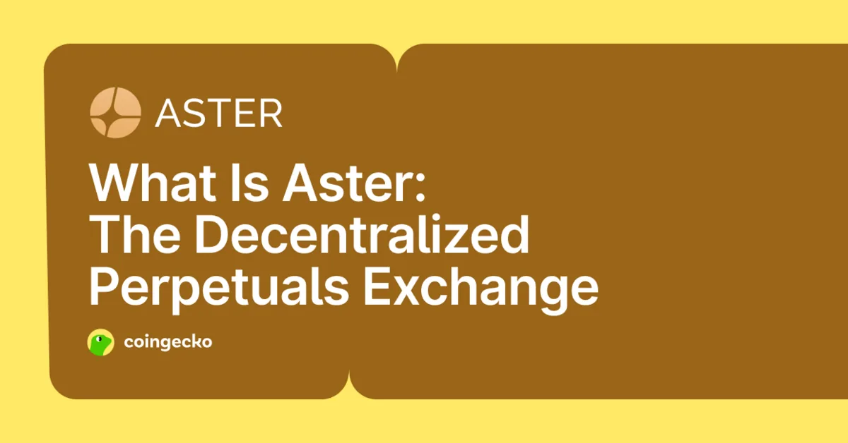 What Is Aster (ASTER)? Complete Guide to the Decentralized Perpetual Exchange Hero Image