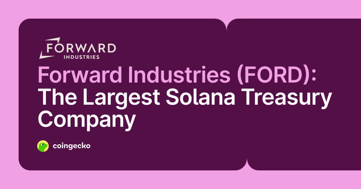What Is Forward Industries (FORD): The Largest Solana Treasury Hero Image