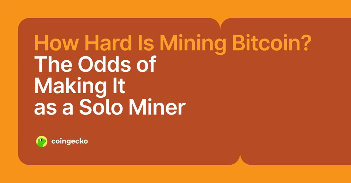 How Hard Is It to Mine Bitcoin? Solo Mining Odds & Reality Hero Image